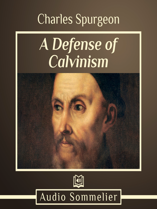 Title details for A Defense of Calvinism by Charles Spurgeon - Available